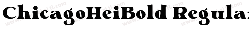 ChicagoHeiBold Regular字体转换